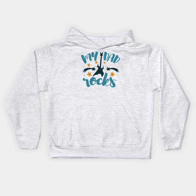 My Dad Rocks Kids Hoodie by WMKDesign